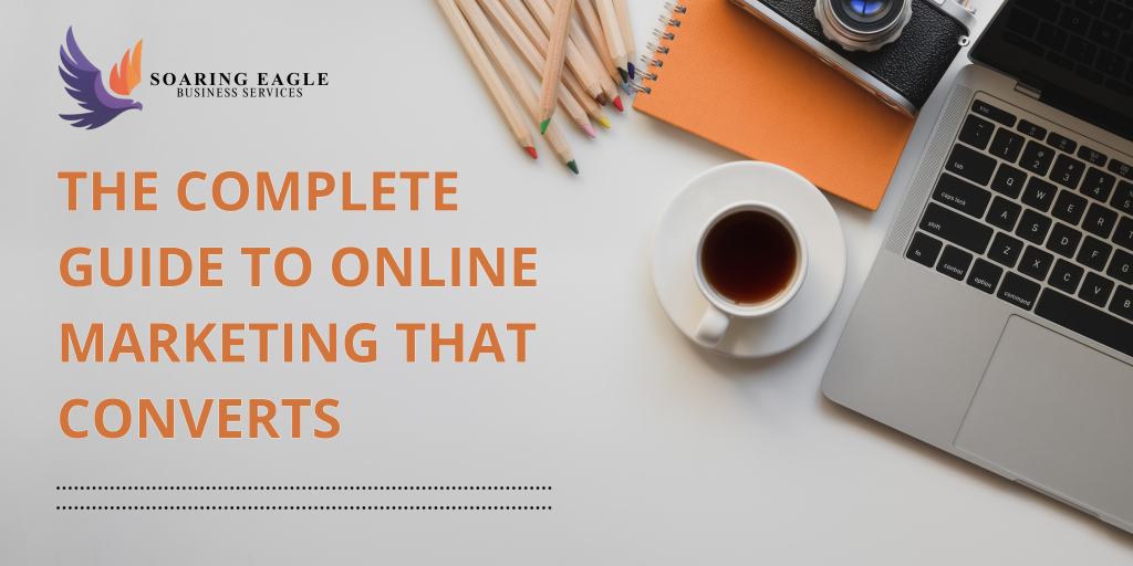 The Complete Guide to Online Marketing That Converts (Traffic, Leads, and Sales) the complete guide to online marketing that converts photo
